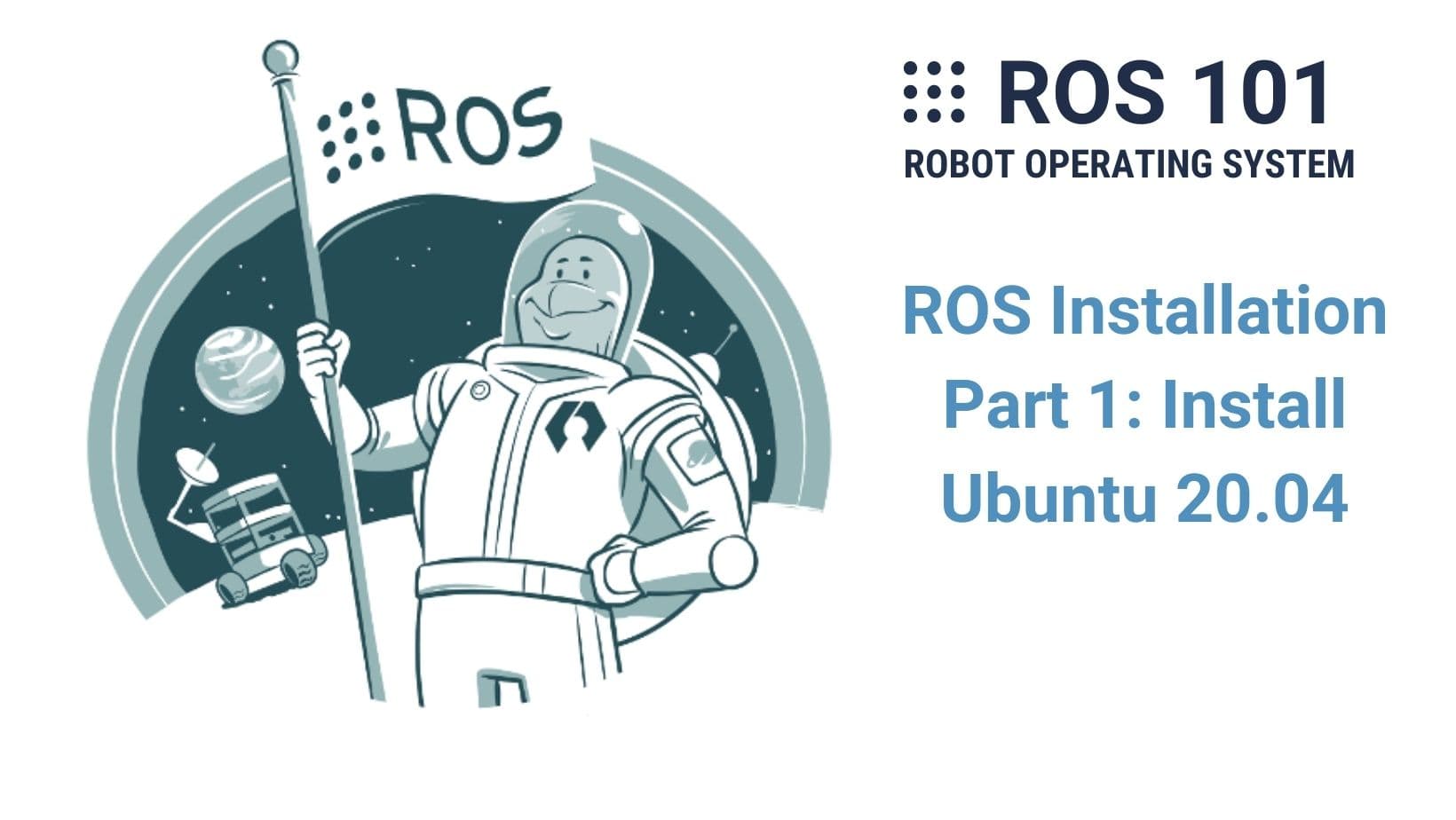 3. ROS Installation - Part 1: Install Ubuntu 20.04